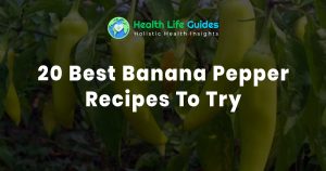 20-Best-Banana-Pepper-Recipes-To-Try