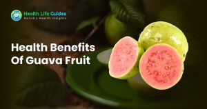 Health Benefits of Guava Fruit